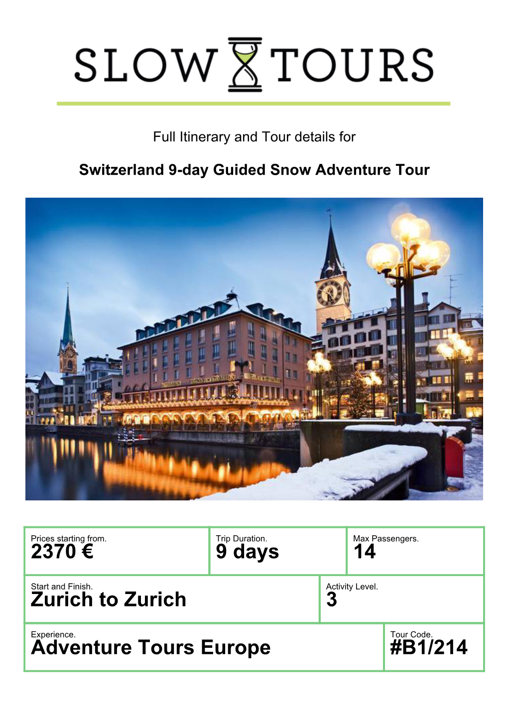 Adventure Tours Europe #B1/214 Switzerland 9-Day Guided Snow Adventure Tour