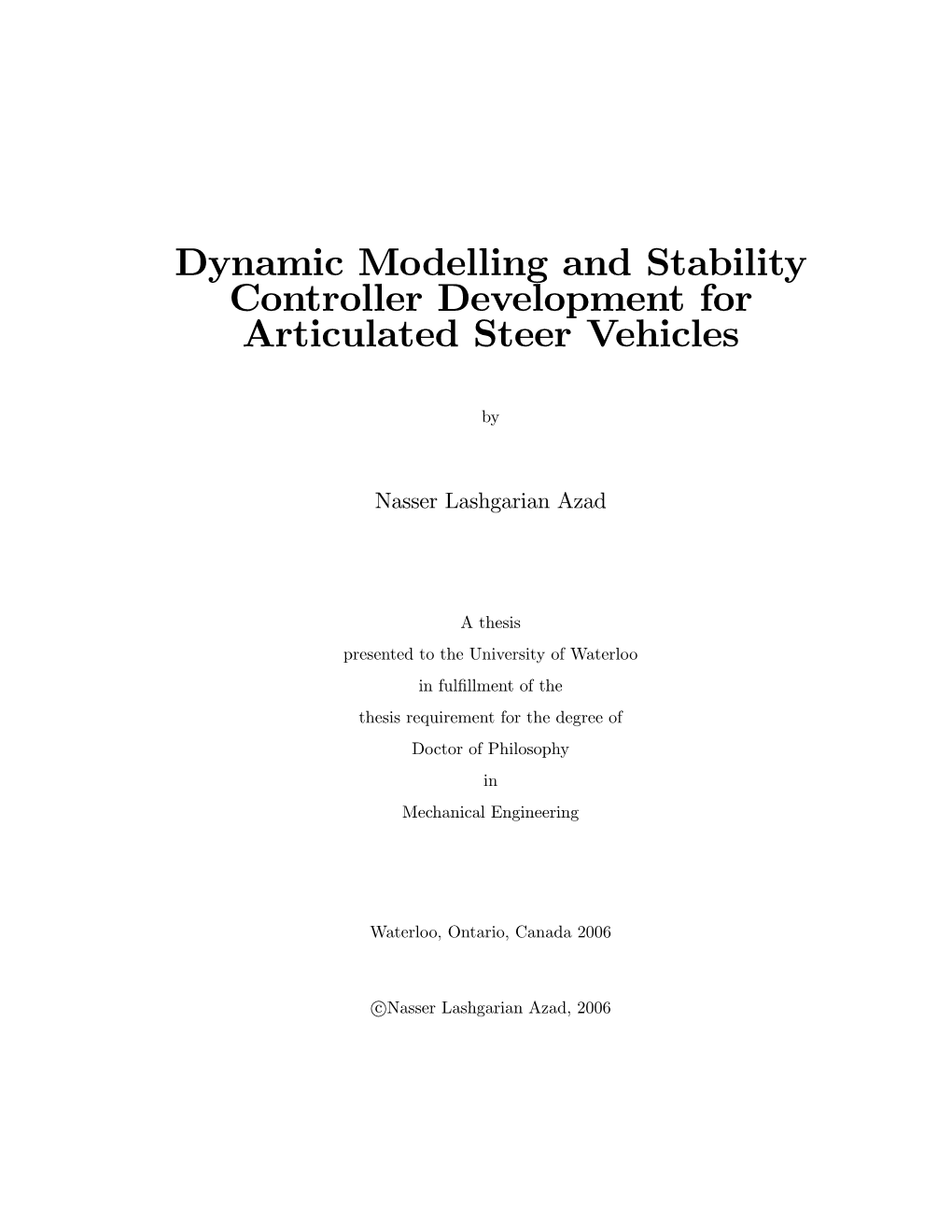 Dynamic Modelling and Stability Controller Development for Articulated Steer Vehicles
