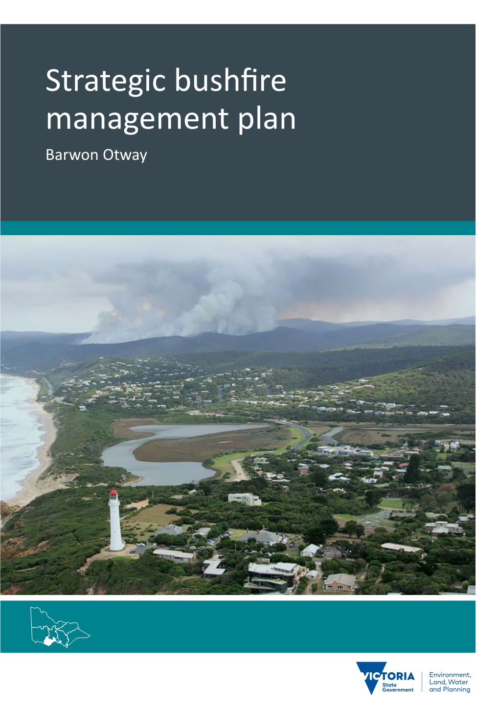 Strategic Bushfire Management Plan Barwon Otway Mildura