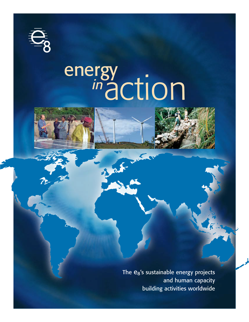 The E8's Sustainable Energy Projects and Human Capacity Building