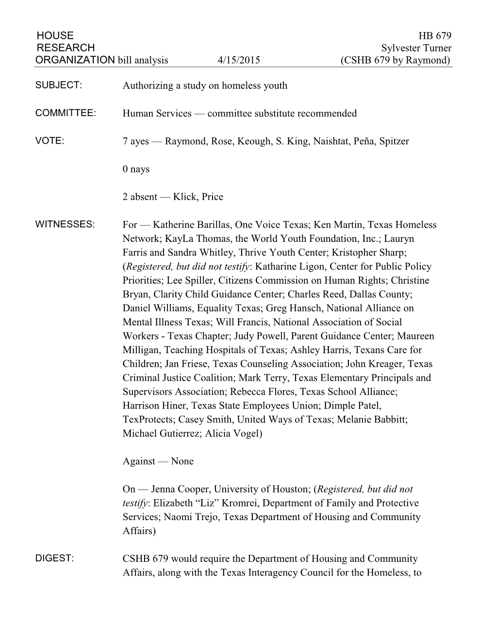 HOUSE HB 679 RESEARCH Sylvester Turner ORGANIZATION Bill Analysis 4/15/2015 (CSHB 679 by Raymond)