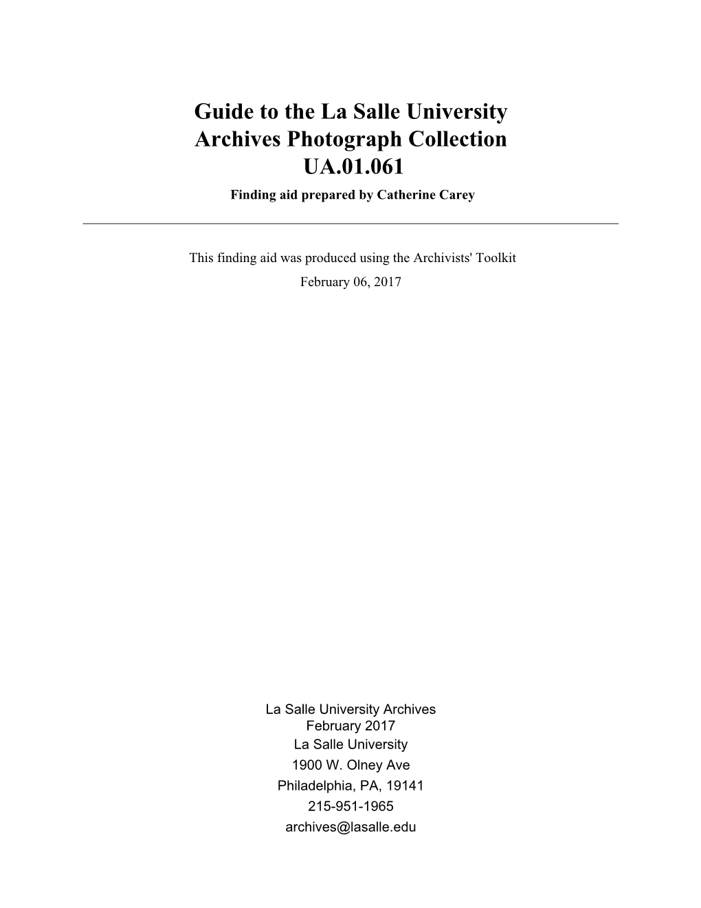 Guide to the La Salle University Archives Photograph Collection UA.01.061 Finding Aid Prepared by Catherine Carey