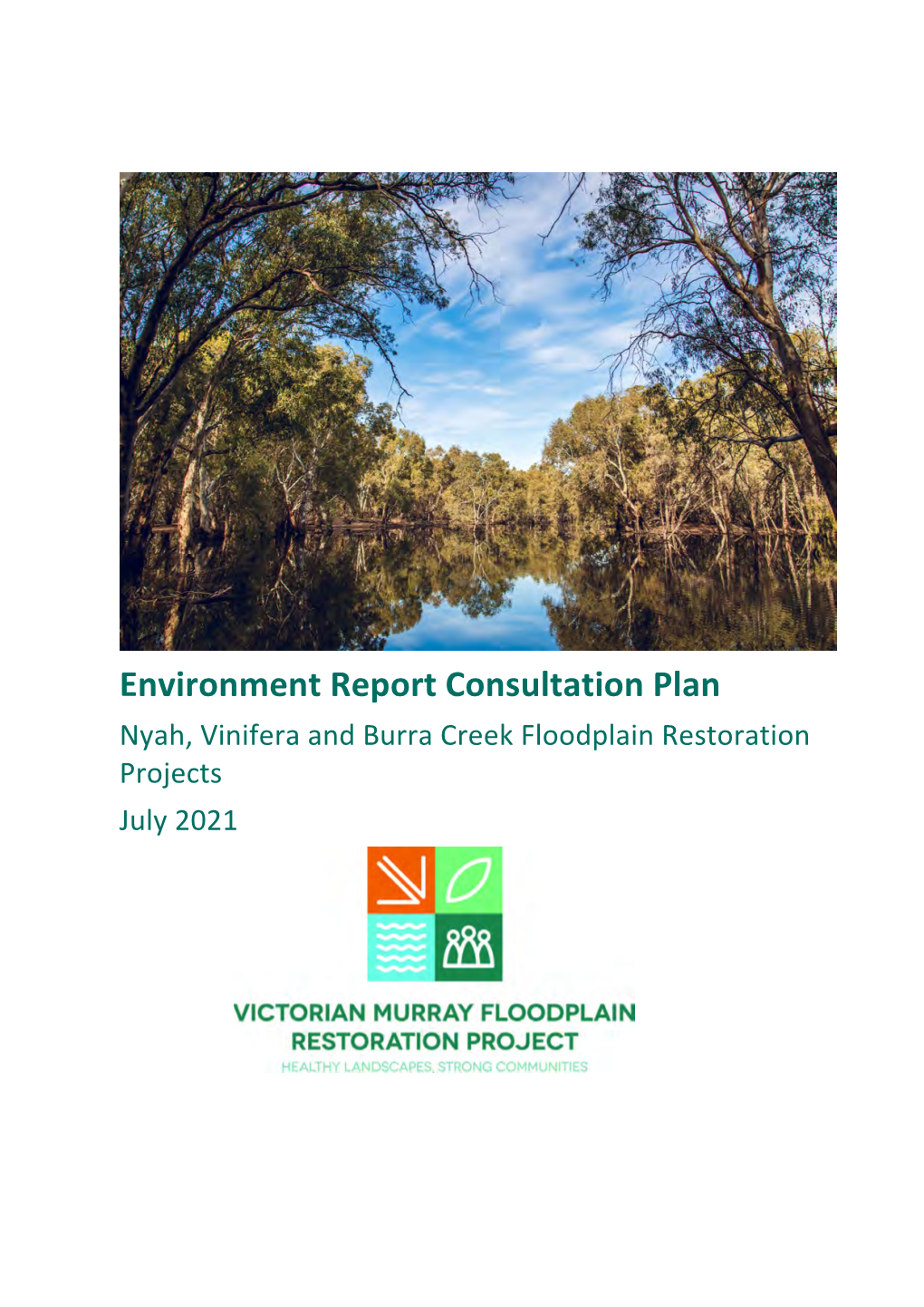 Nyah, Vinifera and Burra Creek Floodplain Restoration Projects July 2021