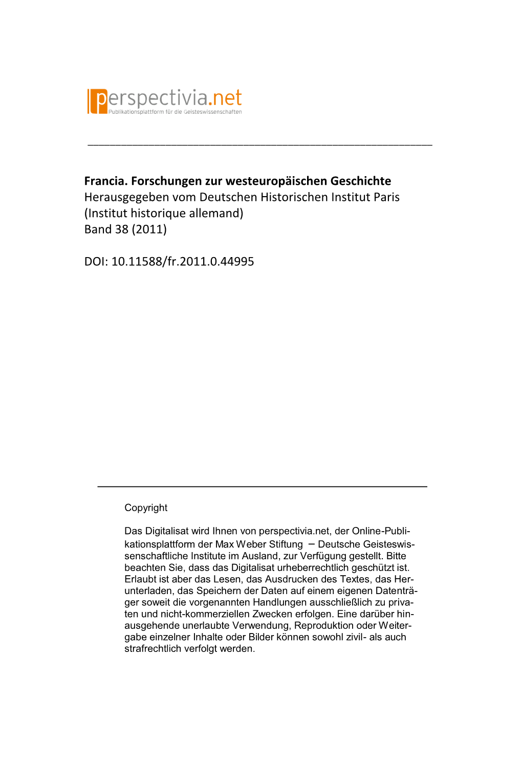 Francia. Forschungen Zur Westeuropäischen Geschichte Herausgegeben Vom Deutschen Historischen Institut Paris (Institut Historique Allemand) Band 38 (2011)