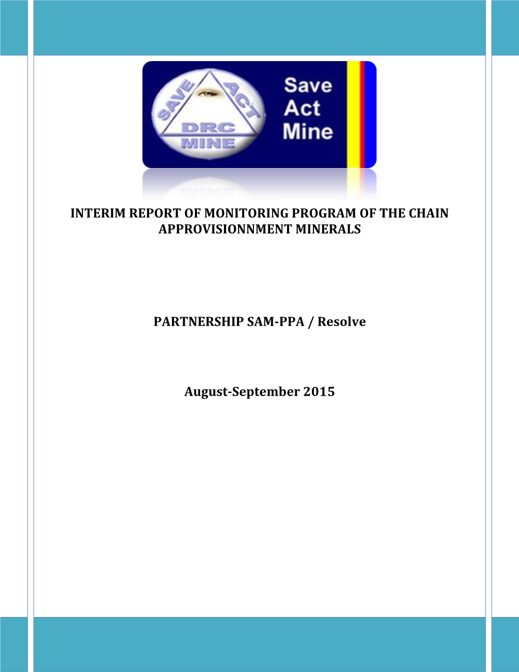 Interim Report of Monitoring Program of the Chain Approvisionnment Minerals