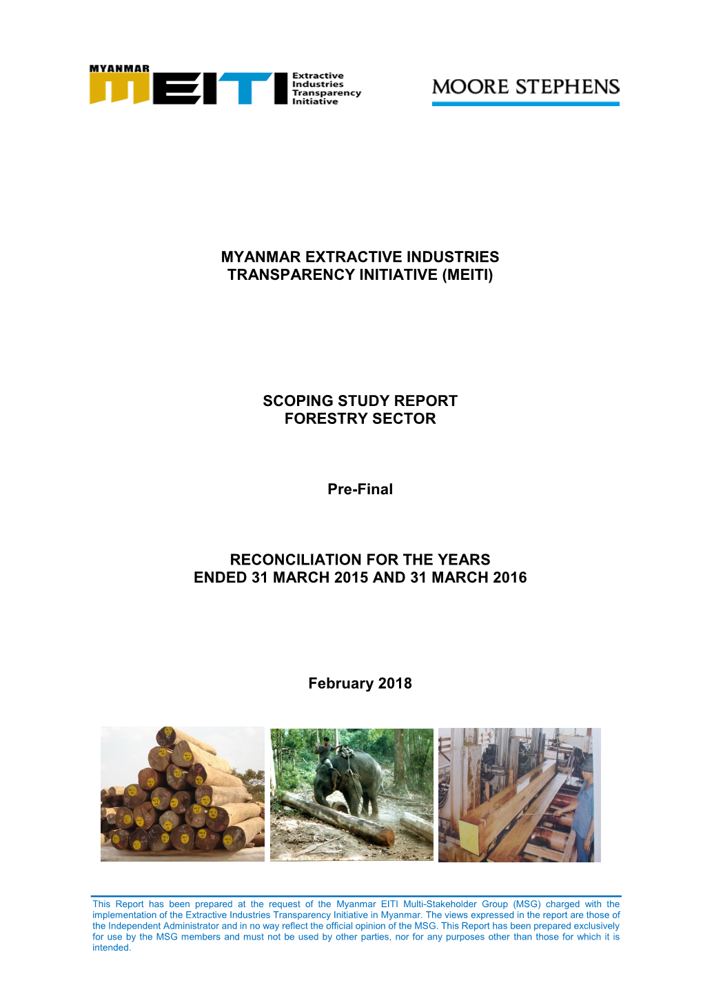 MYANMAR EXTRACTIVE INDUSTRIES TRANSPARENCY INITIATIVE (MEITI) SCOPING STUDY REPORT FORESTRY SECTOR Pre-Final RECONCILIATION