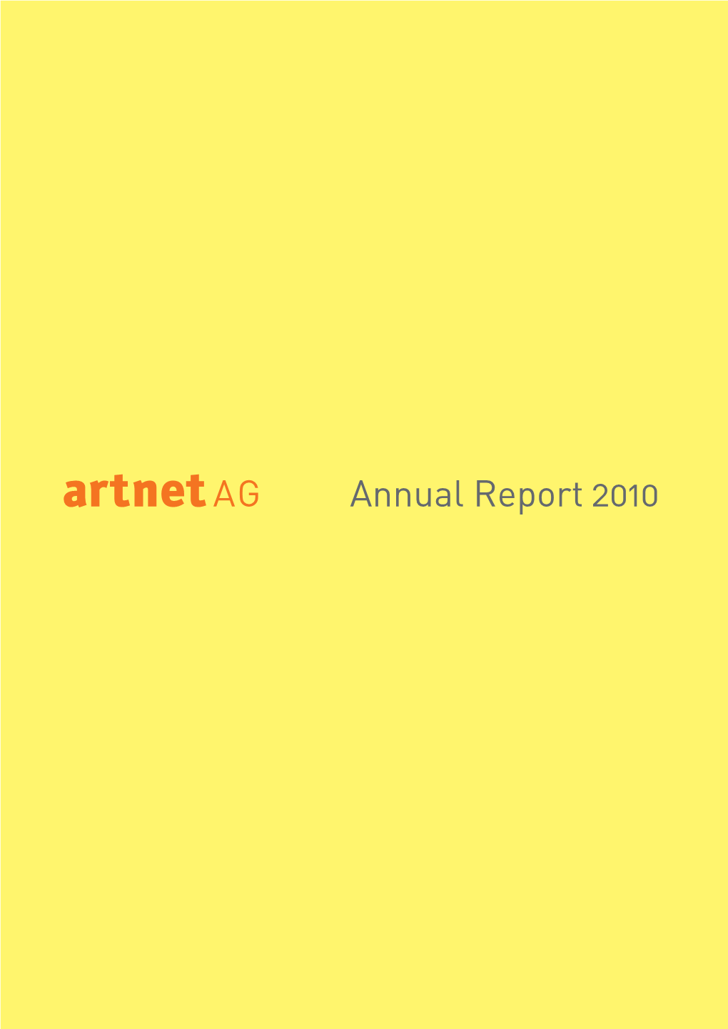 Annual Report 2010 2 Artnet AG Annual Report 2010