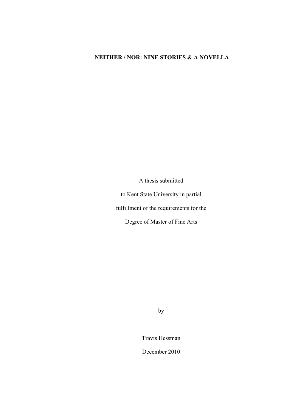 NINE STORIES & a NOVELLA a Thesis Submitted To