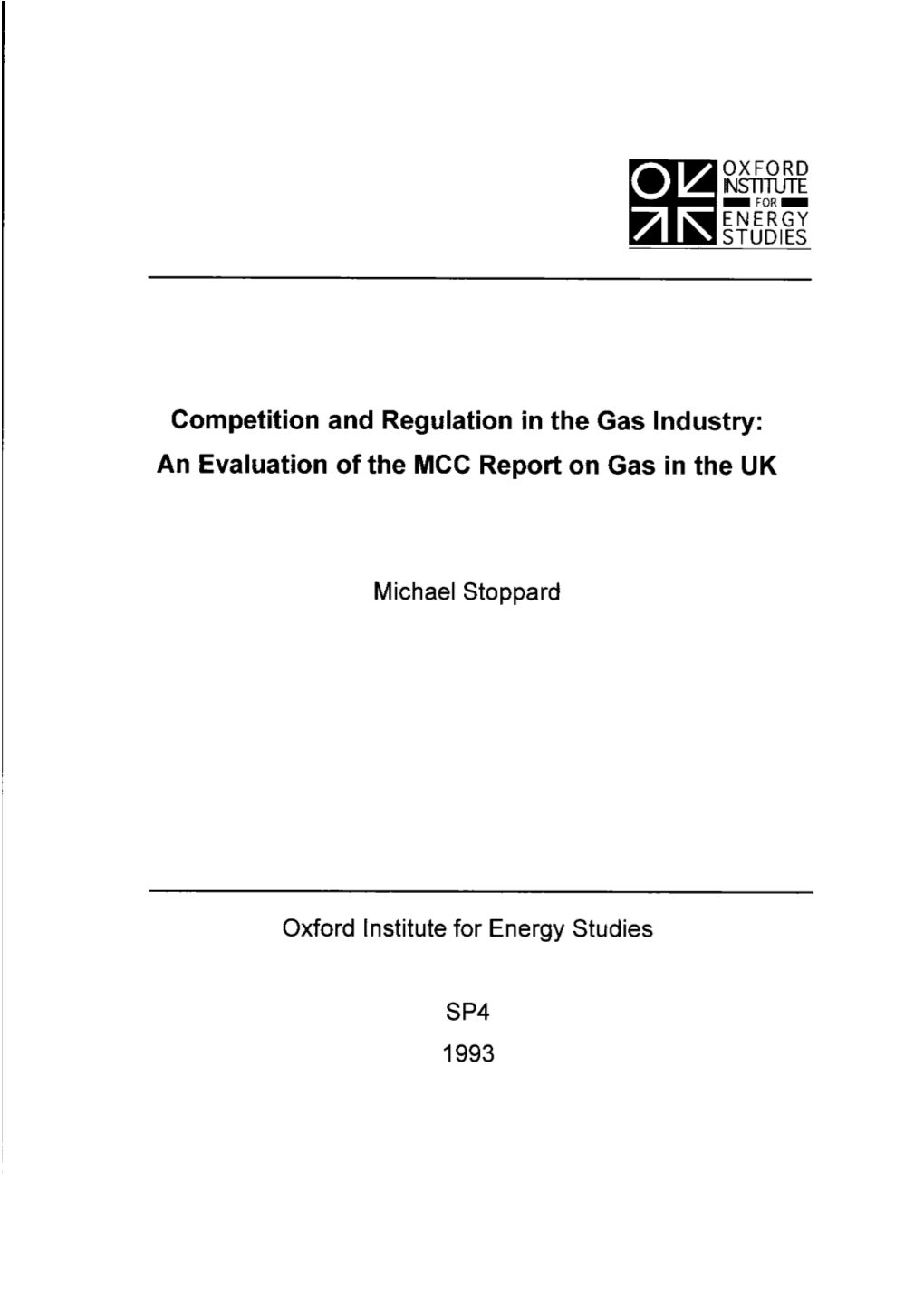 Competition and Regulation in the Gas Industry: an Evaluation of the MCC Report on Gas in the UK