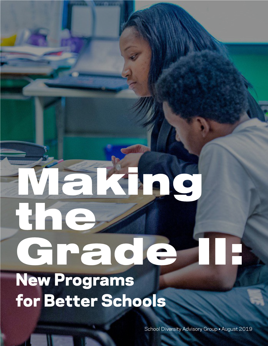 Making the Grade II: New Programs for Better Schools