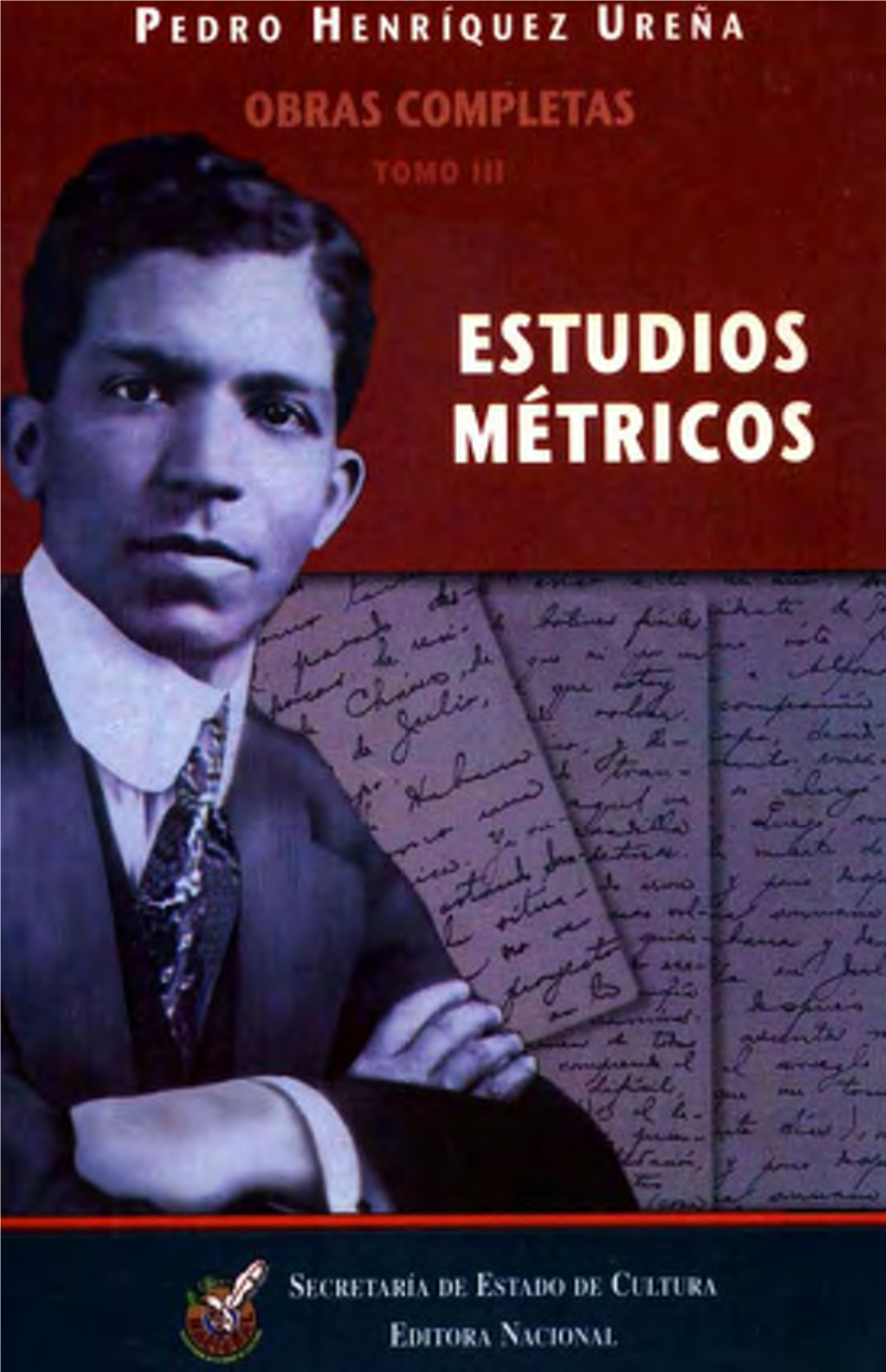 Pedro Henriquez Ureña Obras Completas Tomo 111 Estudios Métricos Secretaria Deestado