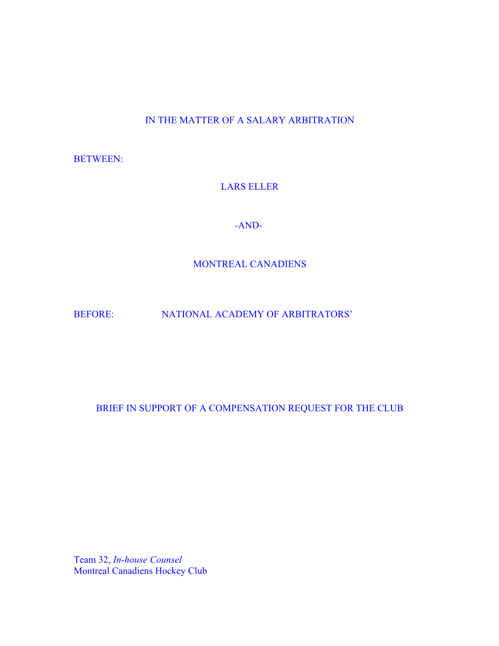 In the Matter of a Salary Arbitration Between: Lars Eller -And- Montreal Canadiens Before: National Academy of Arbitrators B