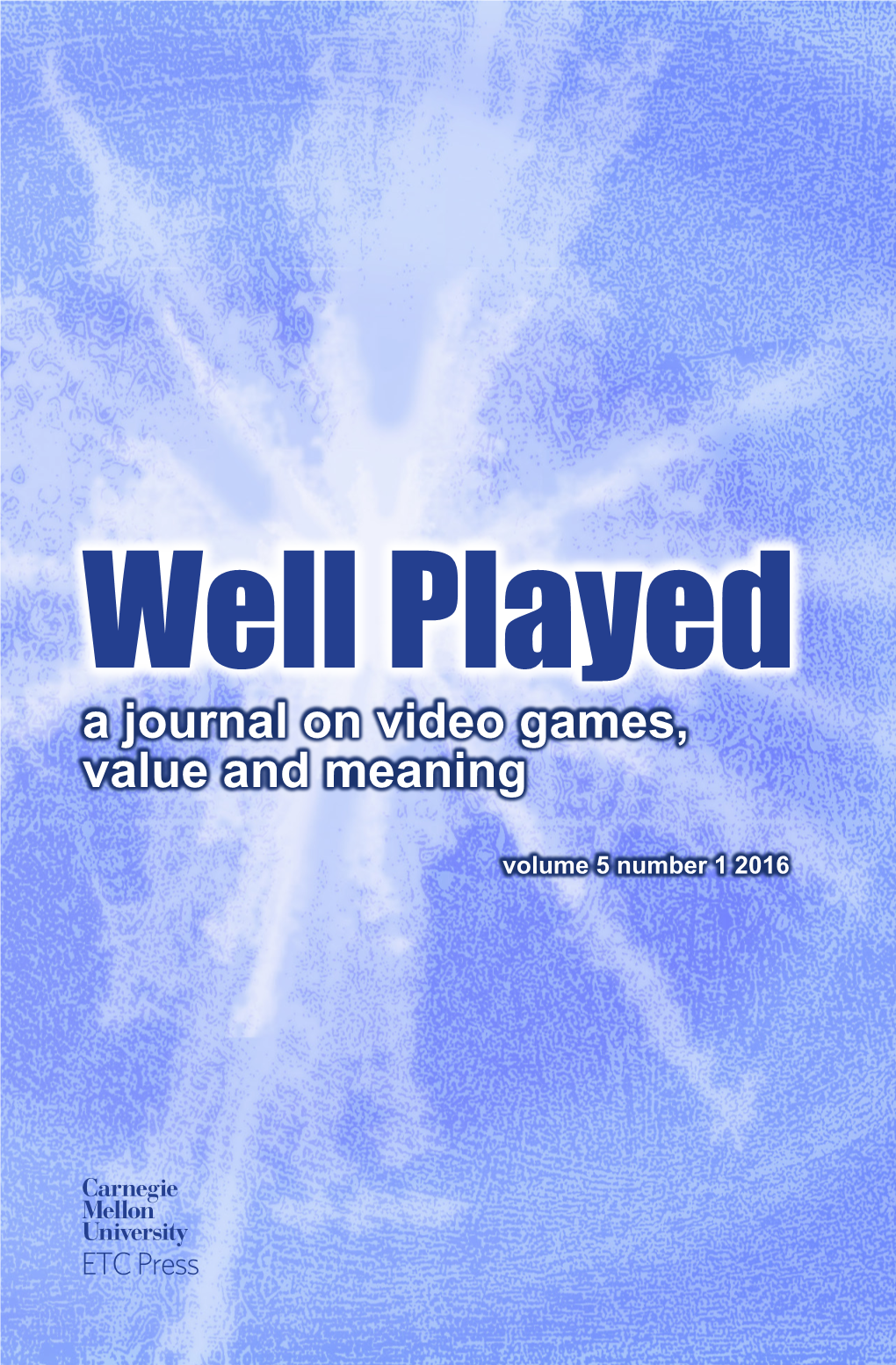 Well Played a Journal on Video Games, Value and Meaning
