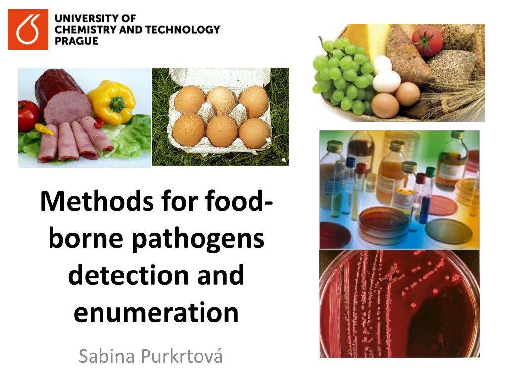 Methods for Food- Borne Pathogens Detection and Enumeration Sabina Purkrtová Methods in Microbiology