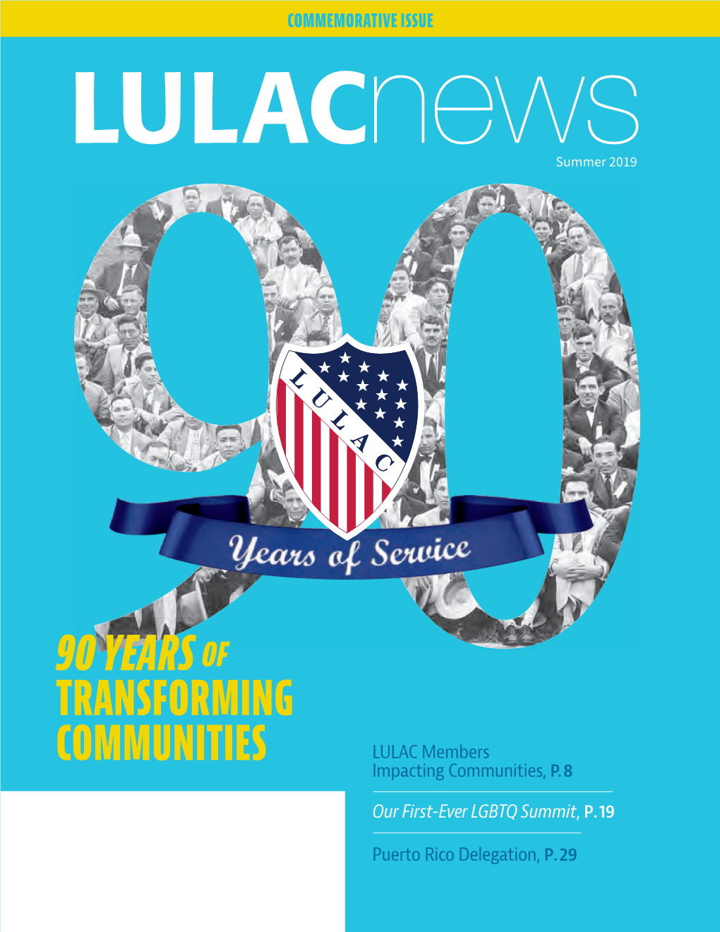 90 YEARS of TRANSFORMING COMMUNITIES LULAC Members Impacting Communities, P