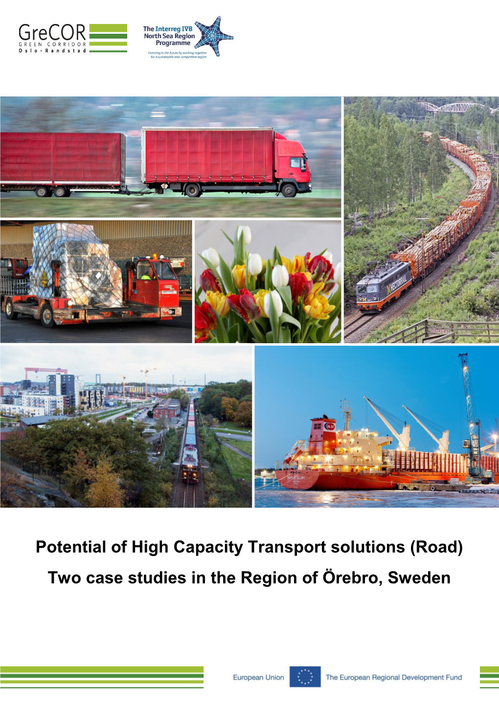 Potential of High Capacity Transport Solutions (Road) Two Case Studies