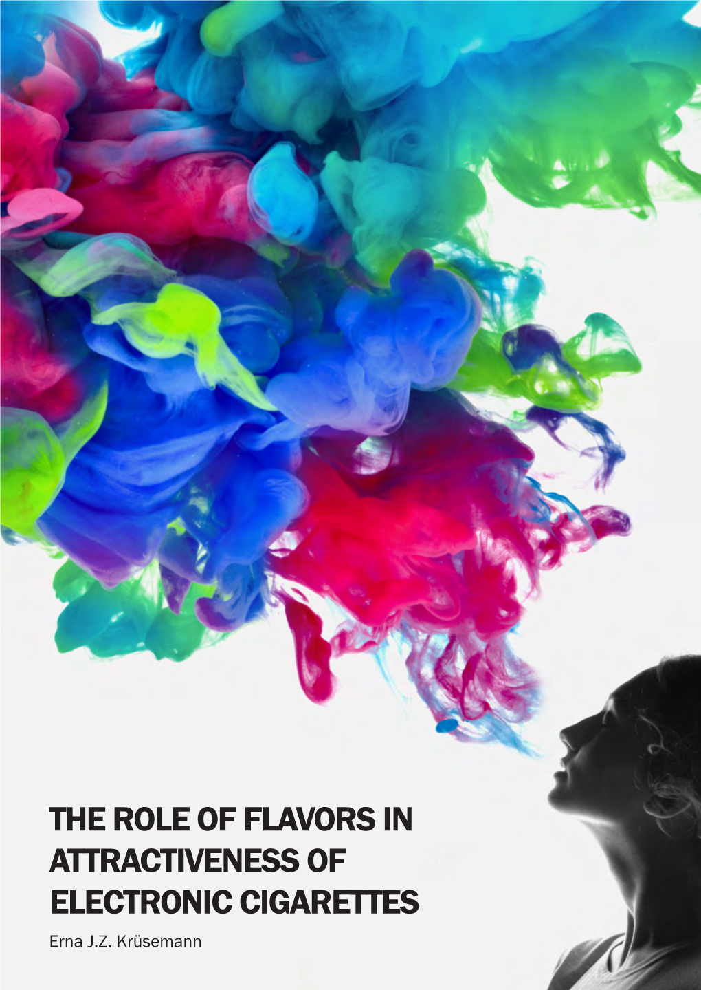 The Role of Flavors in Attractiveness of Electronic Cigarettes”