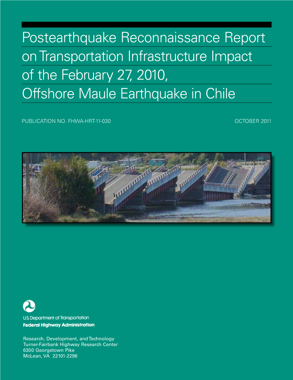 Postearthquake Reconnaissance Report on Transportation Infrastructure Impact of the February 27, 2010, Offshore Maule Earthquake in Chile