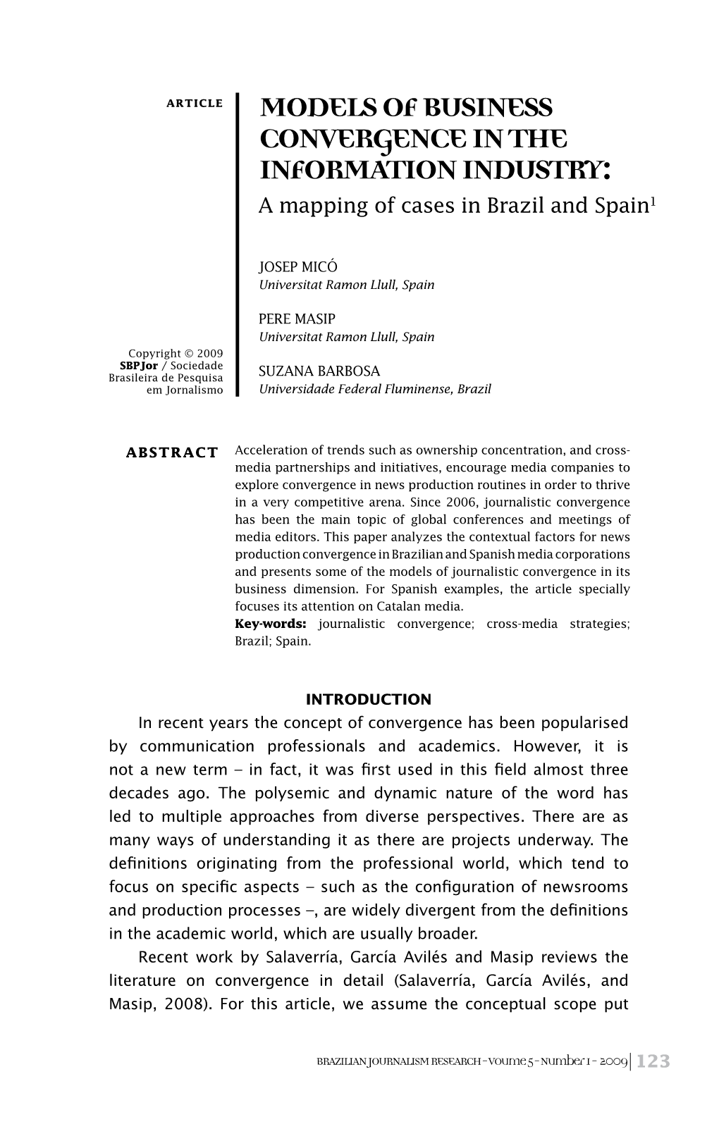 MODELS of BUSINESS CONVERGENCE in the INFORMATION INDUSTRY: a Mapping of Cases in Brazil and Spain1