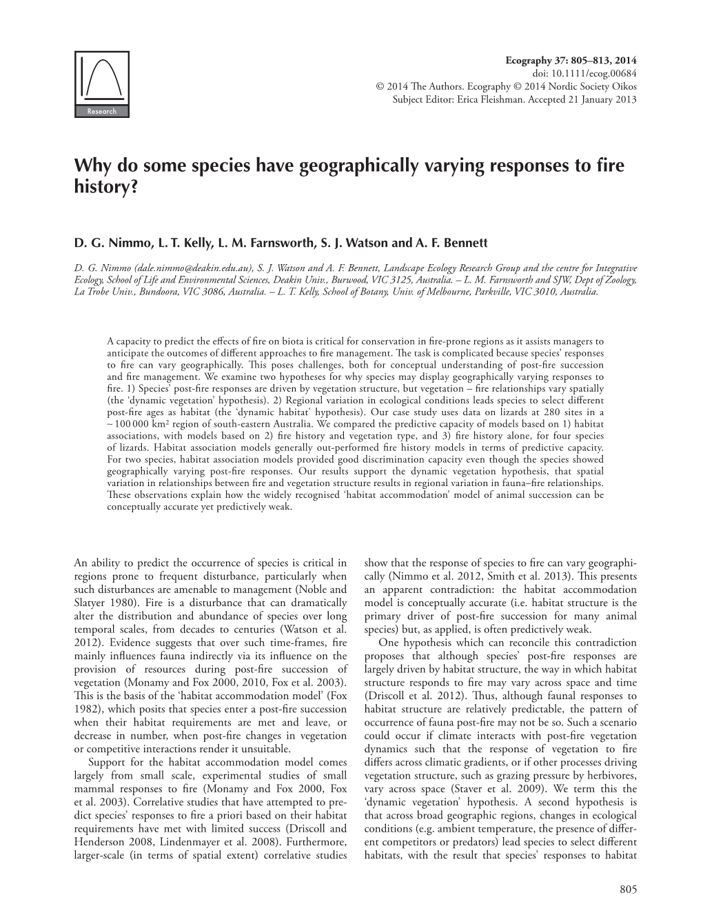 Why Do Some Species Have Geographically Varying Responses to ﬁ Re History?