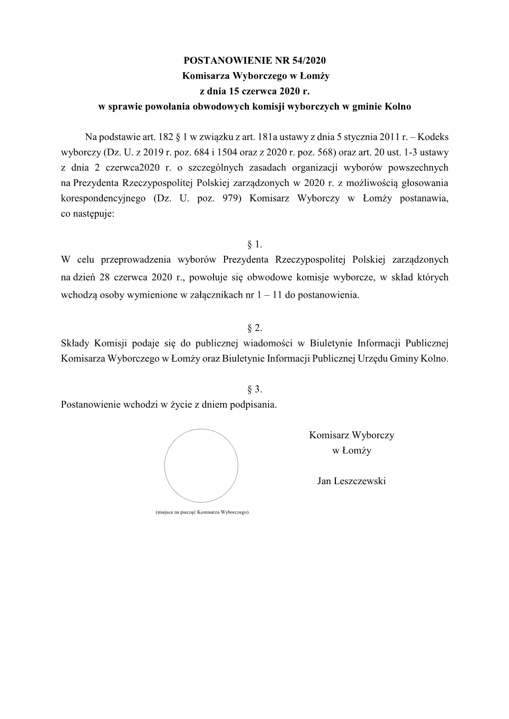 POSTANOWIENIE NR 54/2020 Komisarza Wyborczego W Łomży Z Dnia 15 Czerwca 2020 R. W Sprawie Powołania Obwodowych Komisji Wyborczych W Gminie Kolno