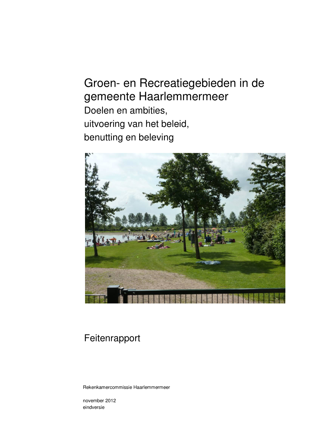 Groen- En Recreatiegebieden in De Gemeente Haarlemmermeer Doelen En Ambities, Uitvoering Van Het Beleid, Benutting En Beleving