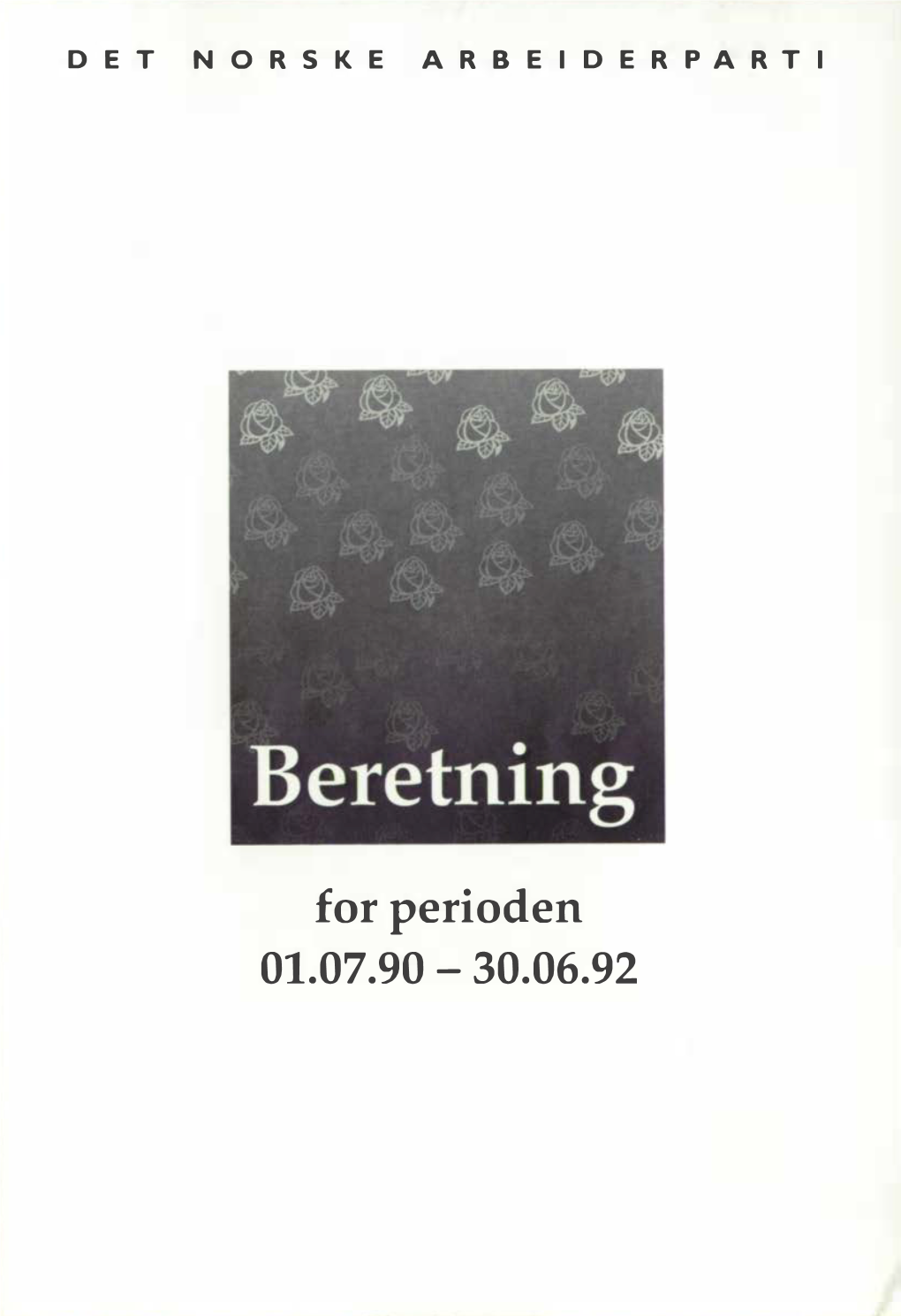 Beretning 1990-1992 Beretning for Perioden 01.07.90