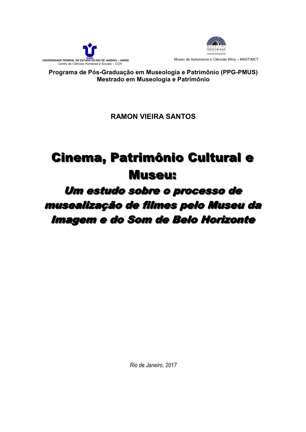 Cinema, Patrimônio Cultural E Museu: Um Estudo Sobre O Processo De Musealização De Filmes Pelo Museu Da Imagem E Do Som De Belo Horizonte