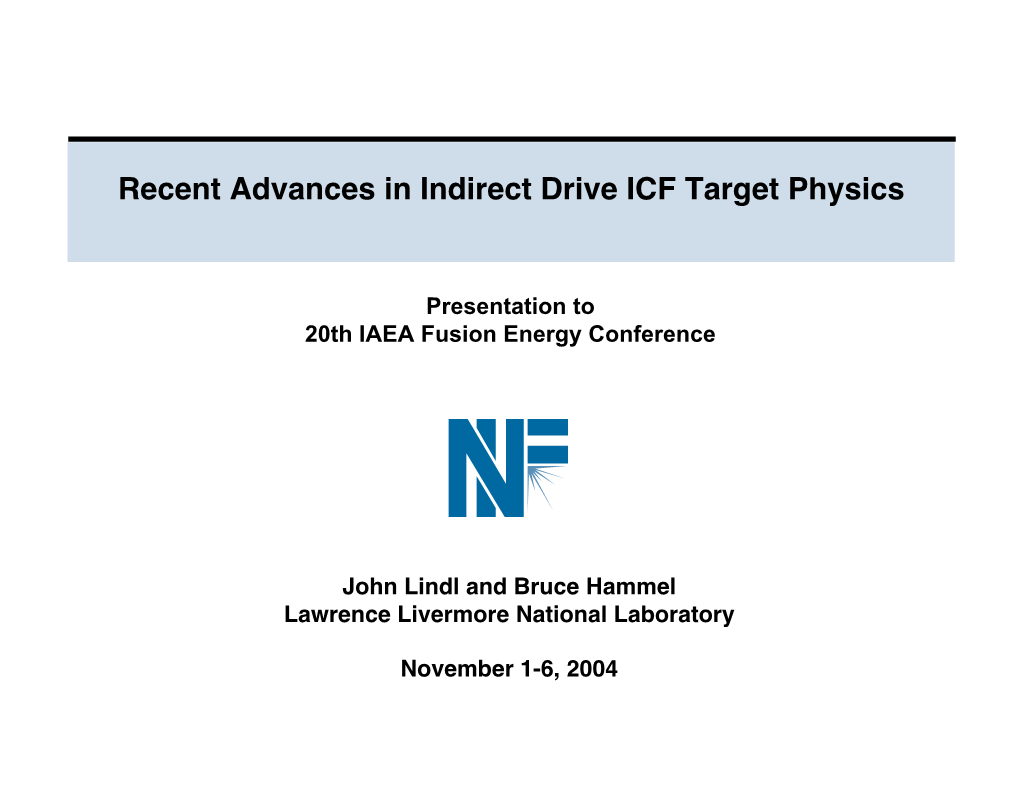Recent Advances in Indirect Drive ICF Target Physics