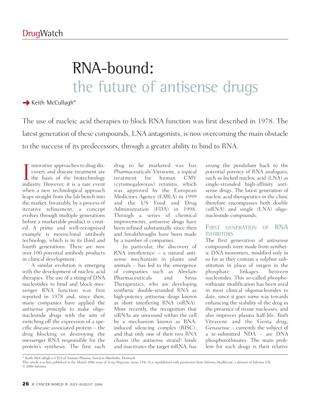 RNA-Bound: the Future of Antisense Drugs ➜ Keith Mccullagh*