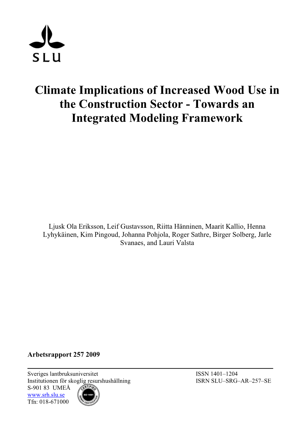 Towards an Integrated Modeling Framework