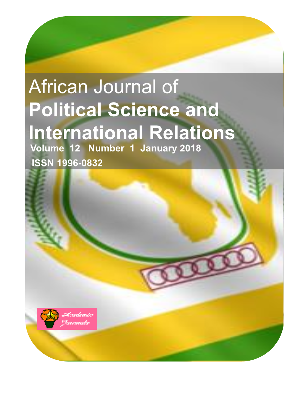 African Journal of Political Science and International Relations Volume 12 Number 1 January 2018 ISSN 1996-0832