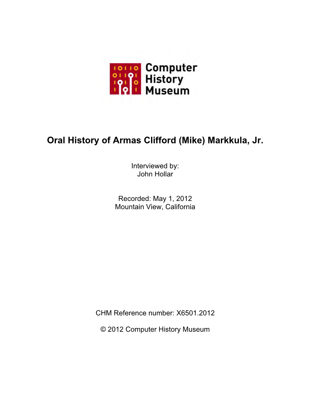 Oral History of Armas Clifford (Mike) Markkula Jr.; 2012-05-01