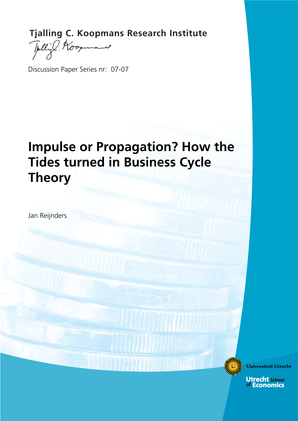 Impulse Or Propagation? How the Tides Turned in Business Cycle Theory