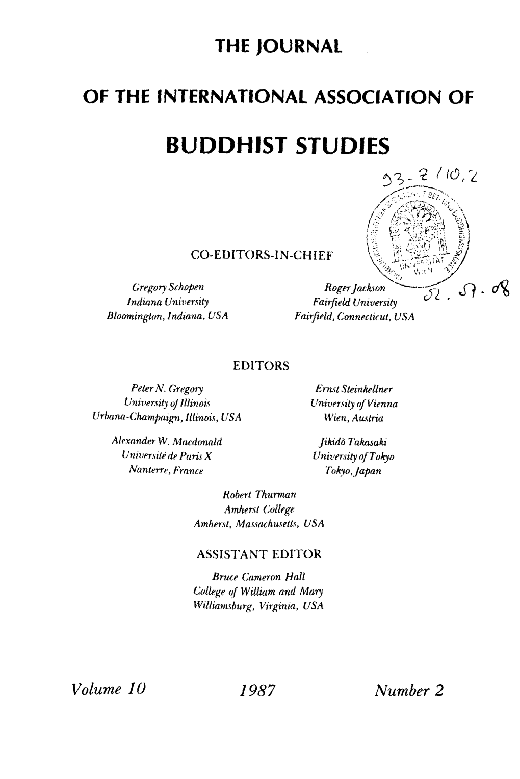 Title/Author Index of Vols. 1-10, Compiled by Bruce Cameron Hall 1 an Index to Volumes 1-10 the Journal of the International Association of Buddhist Studies