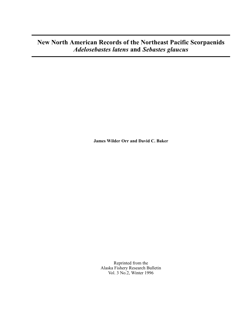 New North American Records of the Northeast Pacific Scorpaenids Adelosebastes Latens and Sebastes Glaucus