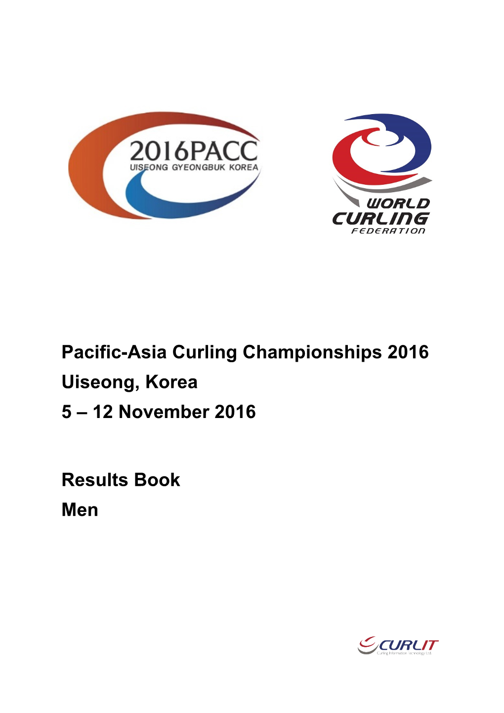 Pacc2016 Or Pacc.Curlit.Com Page 1/1 PACC 2016 Pacific-Asia Curling Championships 2016 Uiseong, Korea Uiseong Curling Training Center Men