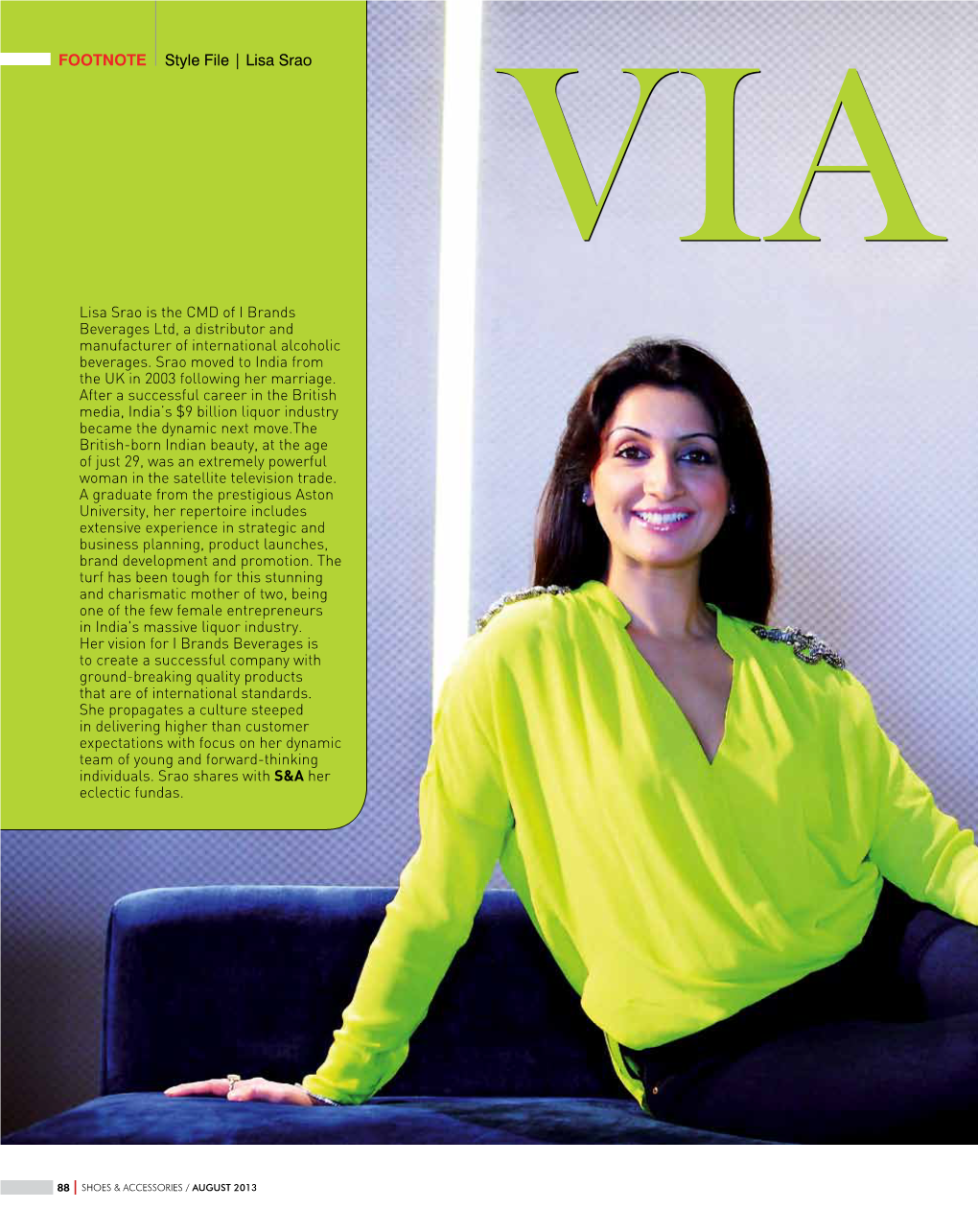 Lisa Srao VIA MEDIA Lisa Srao Is the CMD of I Brands Beverages Ltd, a Distributor and Manufacturer of International Alcoholic Beverages