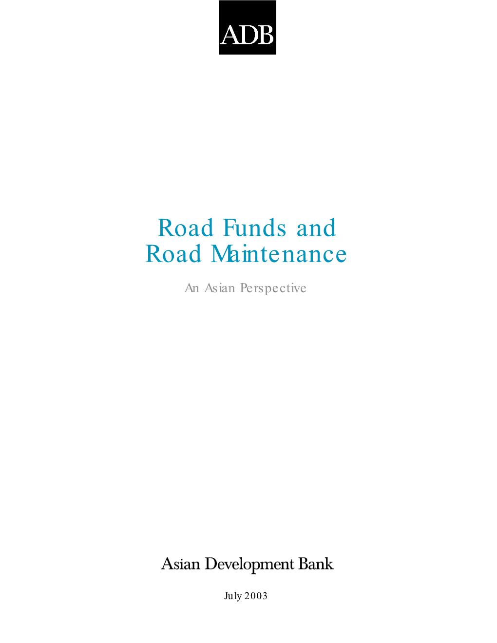 Road Funds and Road Maintenance an Asian Perspective