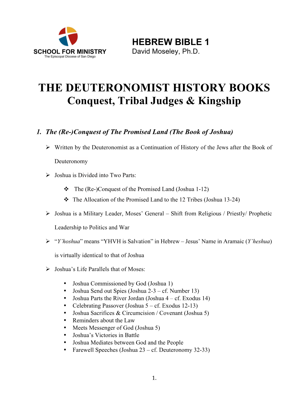 THE DEUTERONOMIST HISTORY BOOKS Conquest, Tribal Judges & Kingship