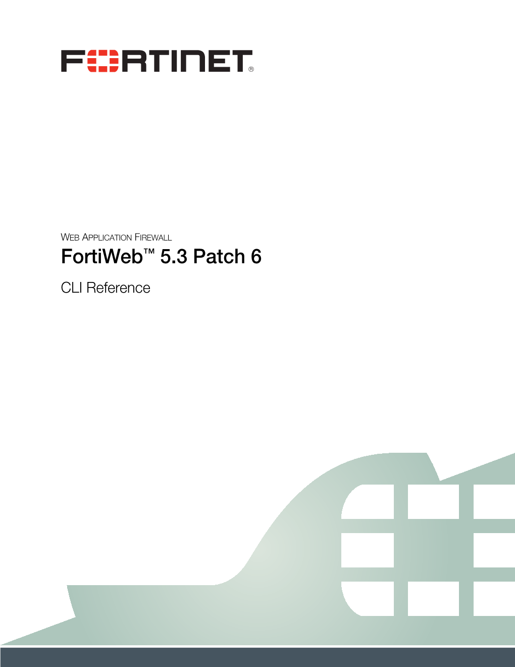 Fortiweb 5.3 Patch 6 CLI Reference, 1St Edition