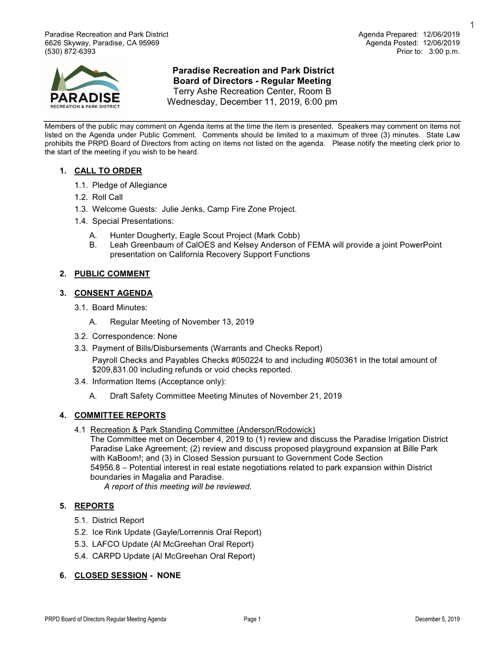 Paradise Recreation and Park District Board of Directors - Regular Meeting Terry Ashe Recreation Center, Room B Wednesday, December 11, 2019, 6:00 Pm