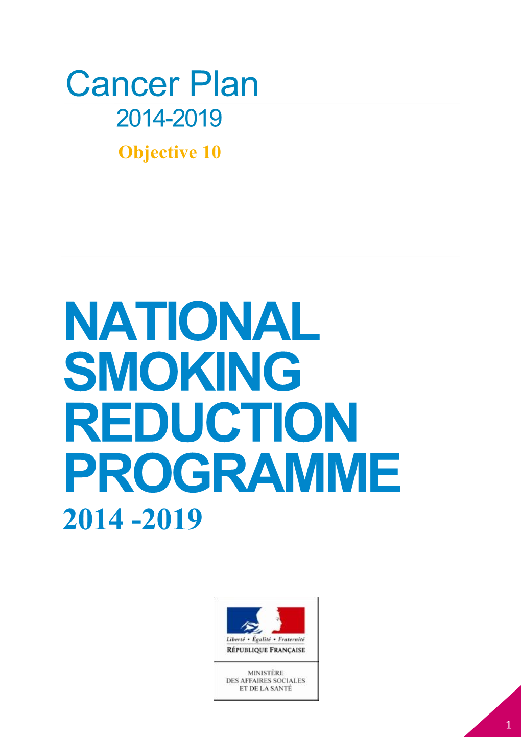 NATIONAL SMOKING REDUCTION PROGRAMME 2014-2019 Foreword