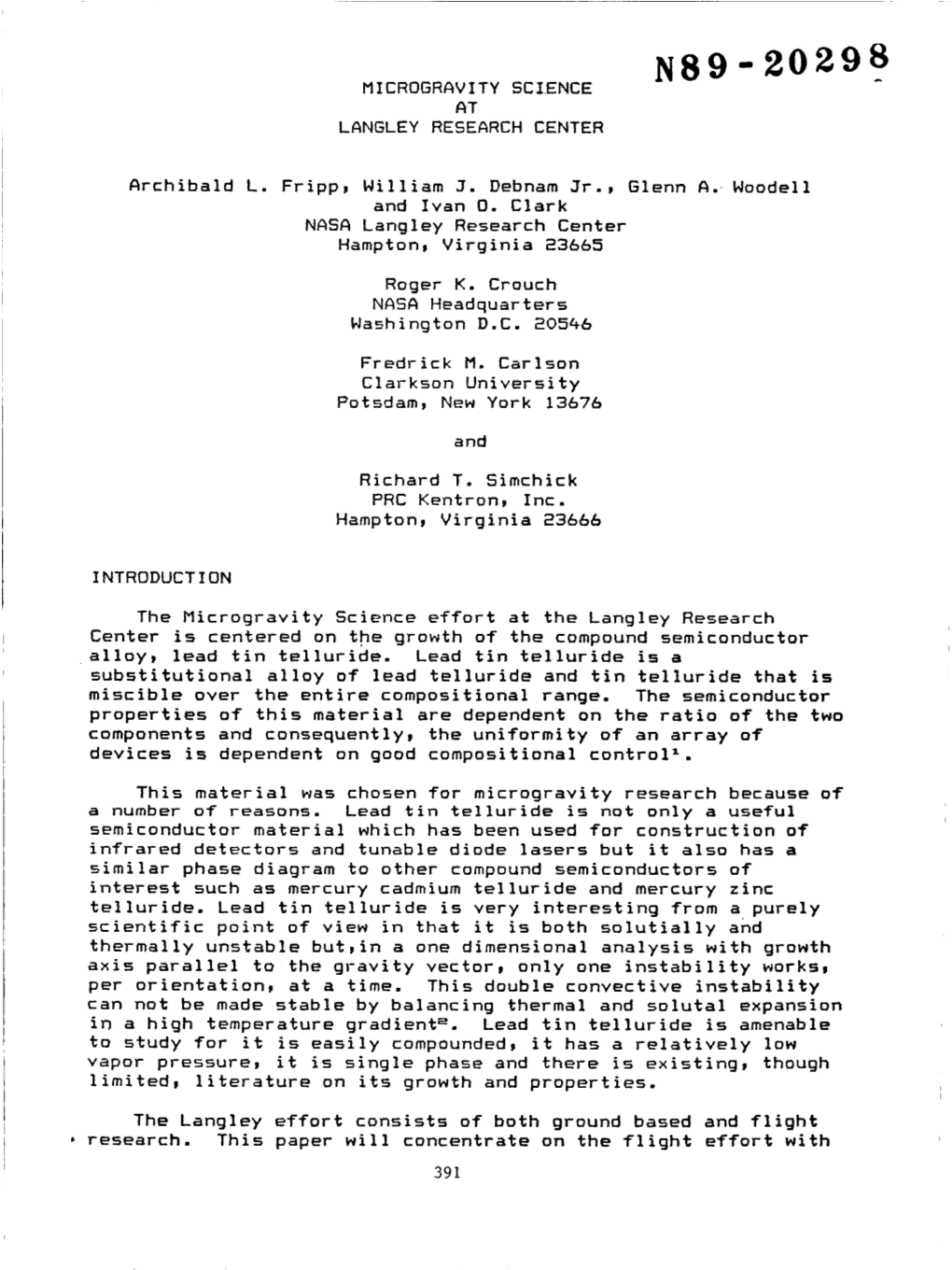 MICROGRAVITY SCIENCE Archibald L. Fripp, William J. Debnam Jr., Glenn A.. Woodell and Ivan 0. Clark NASA Langley Research Center