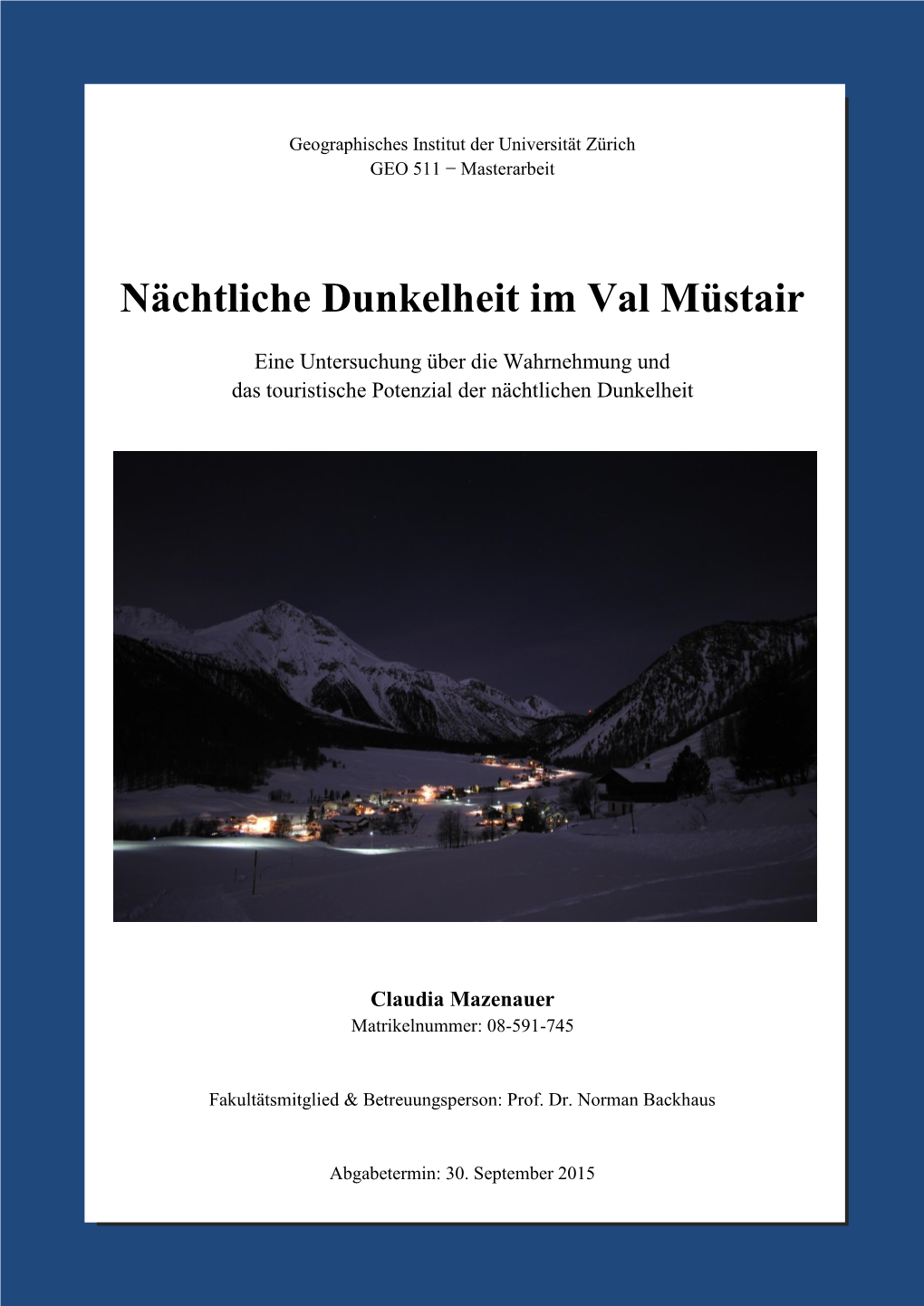 Nächtliche Dunkelheit Im Val Müstair