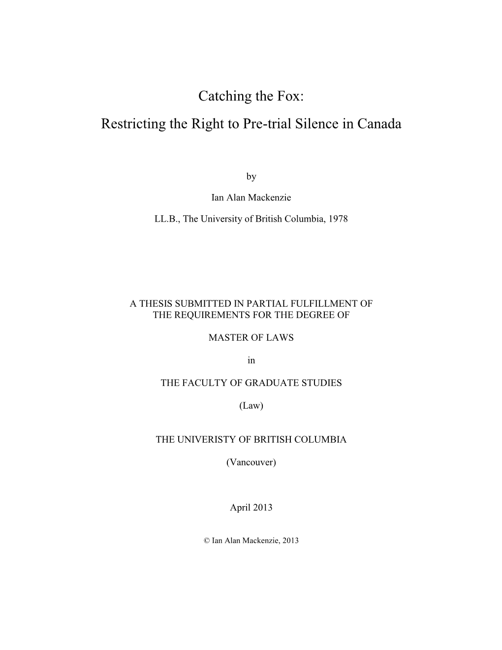 Restricting the Right to Pre-Trial Silence in Canada