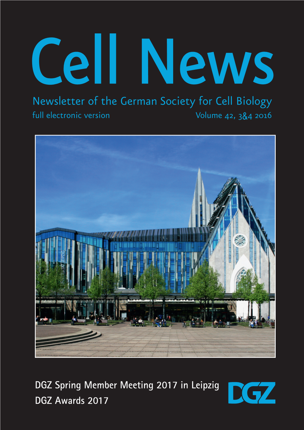 Newsletter of the German Society for Cell Biology Full Electronic Version Volume 42, 3&4 2016