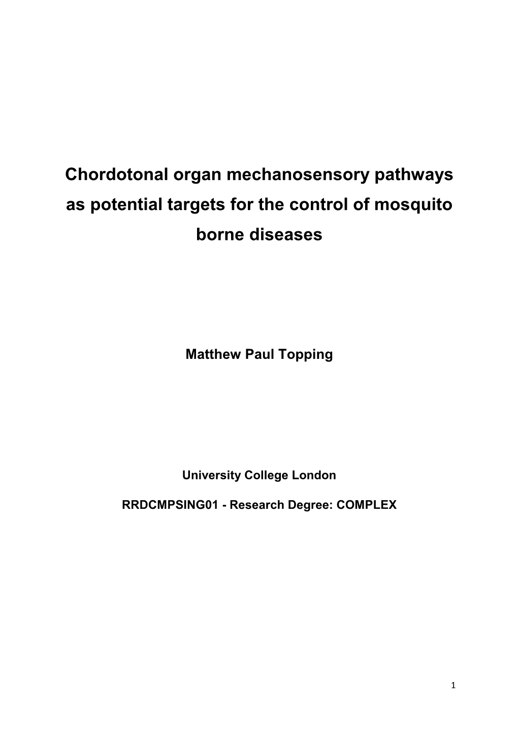 Chordotonal Organ Mechanosensory Pathways As Potential Targets for the Control of Mosquito Borne Diseases