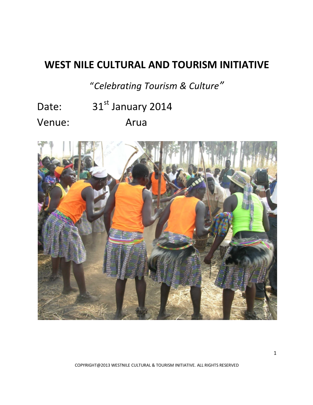 WEST NILE CULTURAL and TOURISM INITIATIVE Date