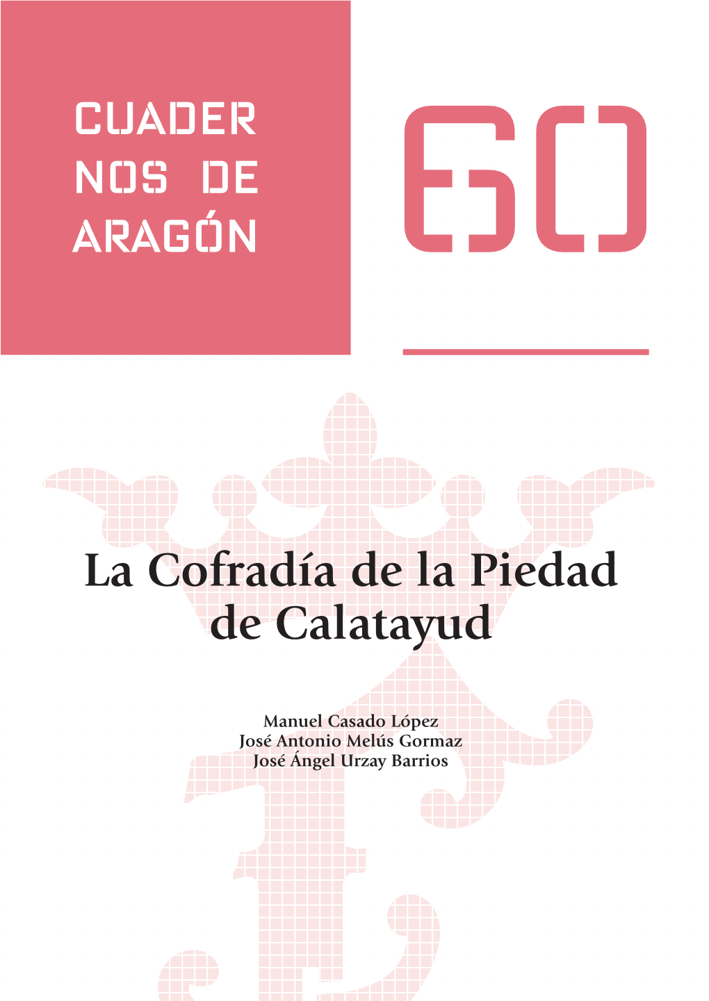 La Cofradía De La Piedad De Calatayud (Cuadernos De Aragón